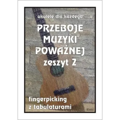 Przeboje muzyki powa�nej na ukulele z.2 - M Pawe�ek