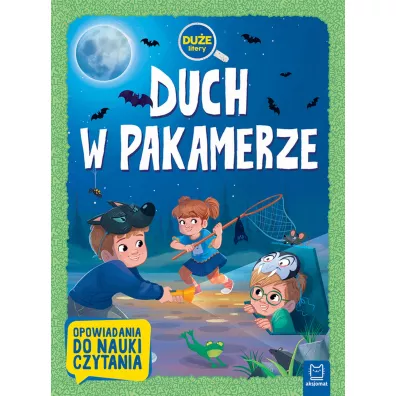 Duch w pakamerze. Opowiadania do nauki czytania. Du�e Litery