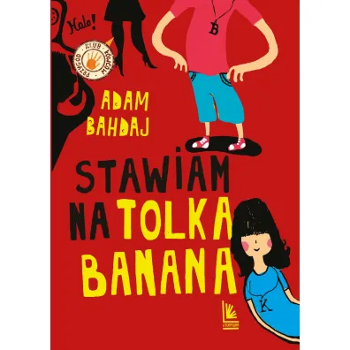 Stawiam na Tolka Banana - Adam Bahdaj, Olga  Reszelska