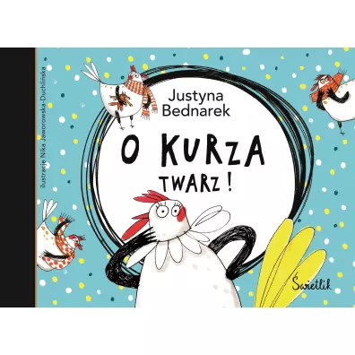 O kurza twarz! Kury. Tom 2 - Justyna Bednarek