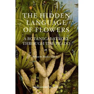 The Hidden Language of Flowers - Eduardo Barba