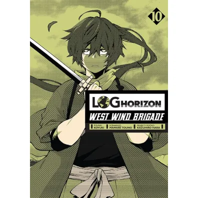 Log Horizon - West Wind Brigade. Tom 10 - Mamare Touno