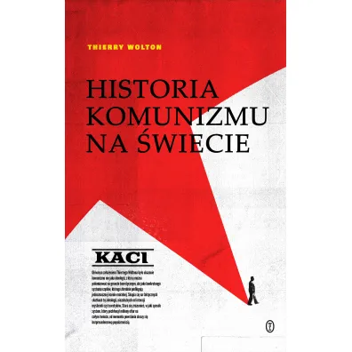 Kaci. Historia komunizmu na �wiecie. Tom 1 - Thierry Wolton