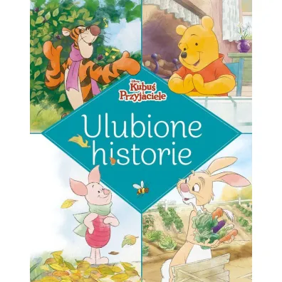 Ulubione historie Disney. Kubu� i Przyjaciele