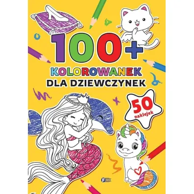 Dla dziewczynek. 100+ kolorowanek