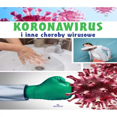Koronawirus i inne choroby wirusowe. Encyklopedia zdrowia - Magda  Lipka