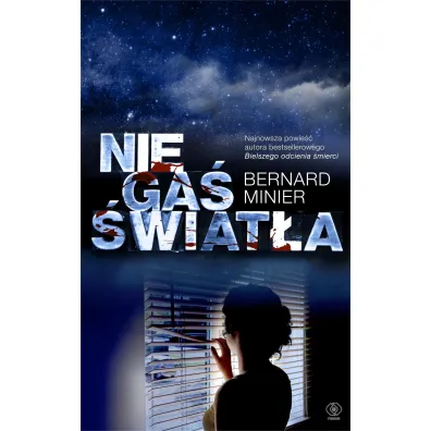 Nie ga� �wiat�a - Bernard Minier