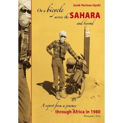 On a bicycle across the sahara and beyond - Jacek Herman-I�ycki