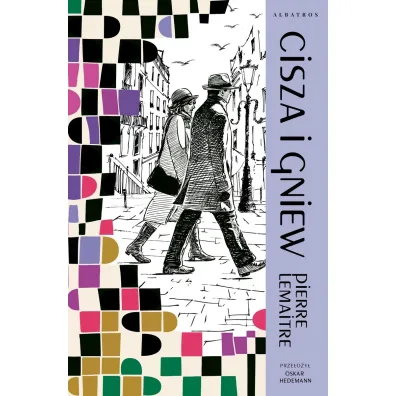 Cisza i gniew. Lata chwa�y. Tom 2 - Pierre Lemaitre