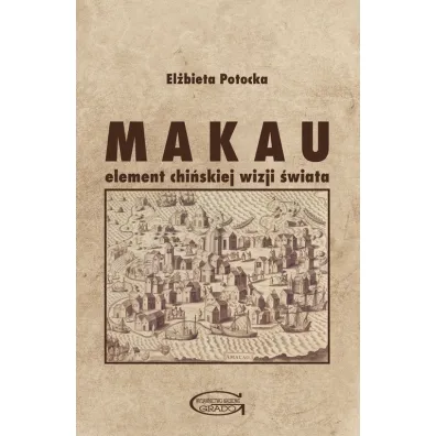Makau - element chi�skiej wizji �wiata - El�bieta  Potocka