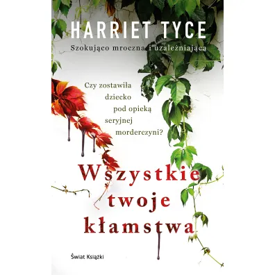 Wszystkie twoje k�amstwa - Harriet Tyce