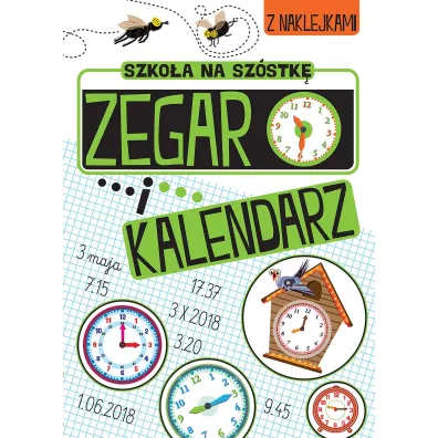 Szko�a na sz�stk�. Zegar i kalendarz