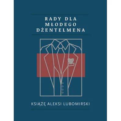 Rady dla m�odego d�entelmena - Lubomirski Alexi