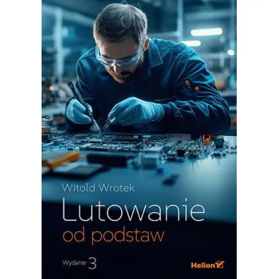 Lutowanie od podstaw - Witold Wrotek