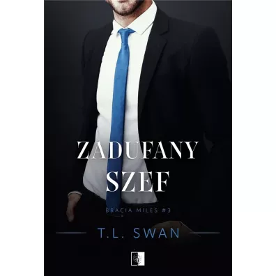Zadufany szef. Bracia Miles. Tom 3 - T. L. Swan