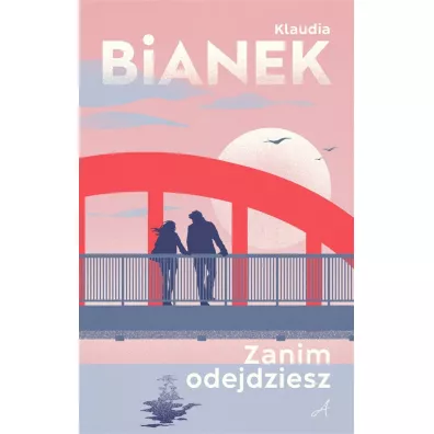 Zanim odejdziesz - Klaudia Bianek