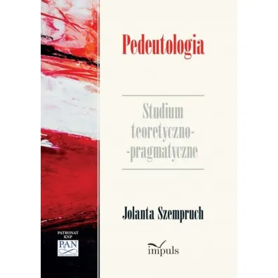 Pedeutologia. Studium teoretyczno-pragmatyczne - Jolanta Szempruch