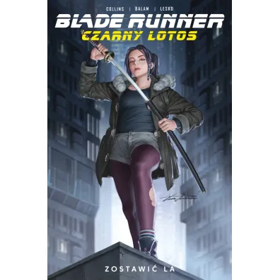 Zostawi� LA. Blade Runner. Czarny Lotus. Tom 1