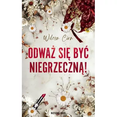 Odwa� si� by� NIEgrzeczn� - Wilcza C�ra