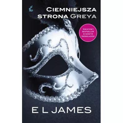 Ciemniejsza strona Greya - E. L. James