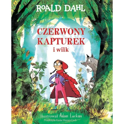 Czerwony Kapturek i wilk - Roald Dahl