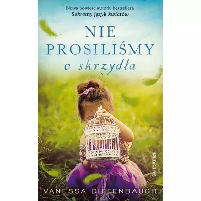 Nie prosili�my o skrzyd�a - Vanessa Diffenbaugh
