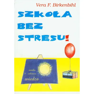 Szko�a bez stresu - Vera F. Birkenbihl