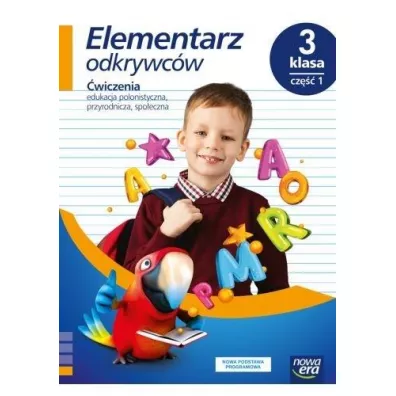 Elementarz odkrywcw. Klasa 3. Cz 1. wiczenia. Edukacja polonistyczna, przyrodnicza, spoeczna