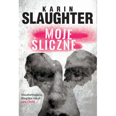 Moje �liczne - Karin Slaughter