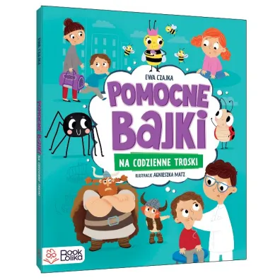 Pomocne bajki na codzienne troski