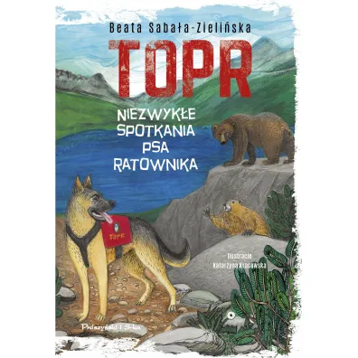 TOPR. Niezwyk�e spotkania psa ratownika - Beata Saba�a-Zieli�ska