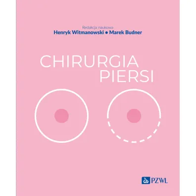 Chirurgia piersi - Henryk Witmanowski, Marek  Budner