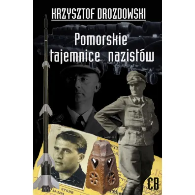 Pomorskie tajemnice III Rzeszy - Krzysztof Drozdowski