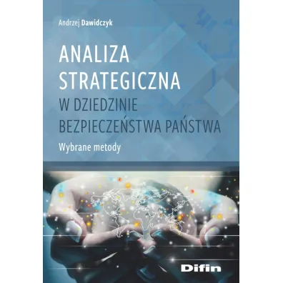 Analiza strategiczna w dziedzinie bezpiecze�stwa - Andrzej Dawidczyk