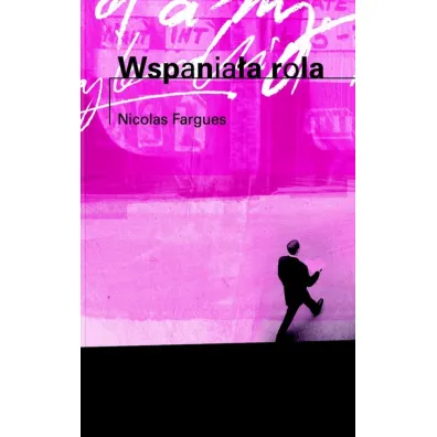 Wspania�a rola - Nicolas Fargues
