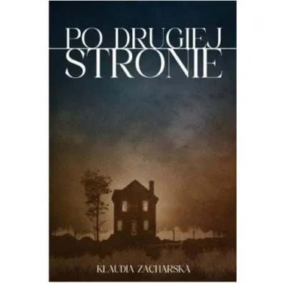 Po drugiej stronie - Klaudia  Zacharska