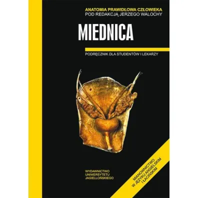 Miednica. Podr�cznik dla student�w i lekarzy. Anatomia prawid�owa cz�owieka