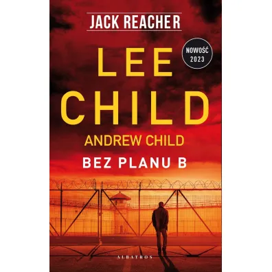Jack Reacher. Bez planu B - Lee Child