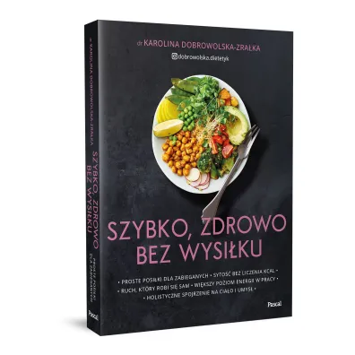 Szybko, zdrowo, bez wysi�ku. Proste posi�ki dla zabieganych