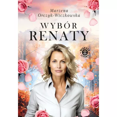 Wyb�r Renaty - Marzena Orczyk-Wiczkowska
