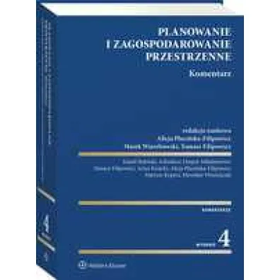 Planowanie i zagospodarowanie przestrzenne. Komentarz