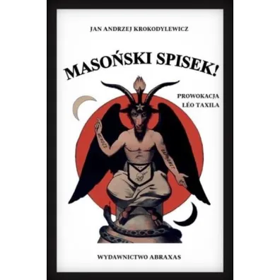 Maso�ski spisek Prowokacja Leo Taxila - Jan Andrzej  Krokodylewicz