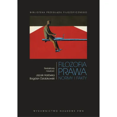 Filozofia prawa. Normy i fakty - Jacek Ho��wka, Bogdan Dziobkowski