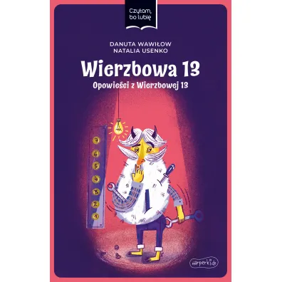 Wierzbowa 13. Opowie�ci z Wierzbowej 13. Czytam, bo lubi�