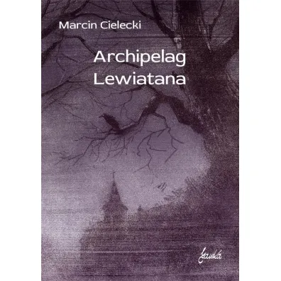 Archipelag Lewiatana - Marcin Cielecki
