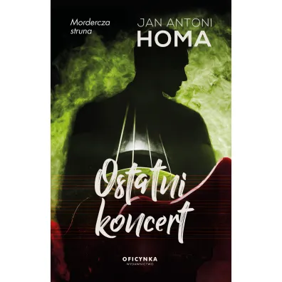 Ostatni koncert - Jan Antoni Homa