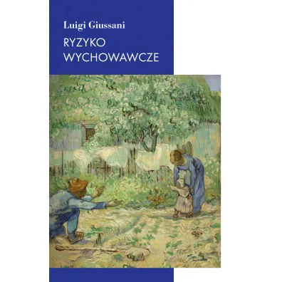 Ryzyko wychowawcze - Giussani Luigi