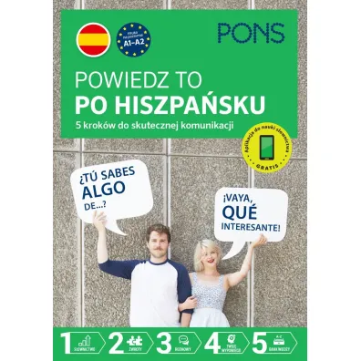 Powiedz to po Hiszpa�sku 5 krok�w do skutecznej komunikacji poziom A1-A2  PONS