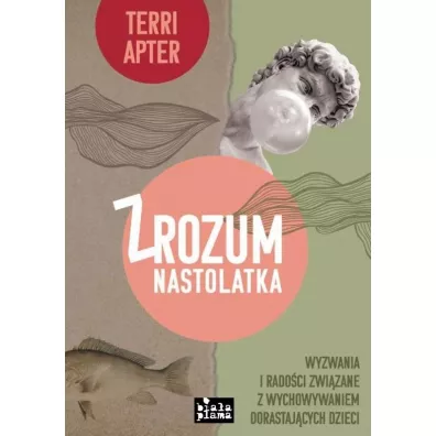 Zrozum nastolatka - Terri  Apter