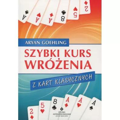 Szybki kurs wrenia z kart klasycznych - Goehling Aryan